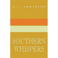 Southern Whispers: A Collection of Short Stories