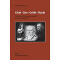 Gicht - Gier - Größe - Macht