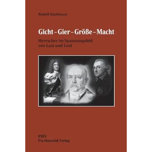 Gicht - Gier - Größe - Macht