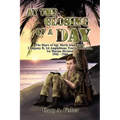 At the Closing of a Day - The Diary of Sgt. Merle Alan Fisher Company B, 1st Amphibious Tractor Battalion, 1st Marine Division 1942-1944