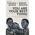 You Are Your Best Thing: Vulnerability, Shame Resilience, and the Black Experience