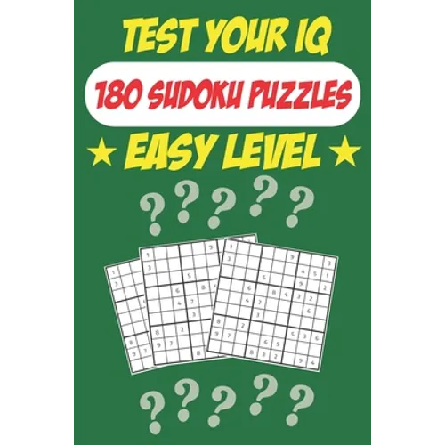 Test Your IQ: 180 Sudoku Puzzles - Easy Level: 92 Pages Big Book Sudoku Puzzles - Tons of Fun for your Brain!