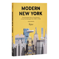 Modern New York: The Illustrated Story of Architecture in the Five Boroughs from 1920 to Present