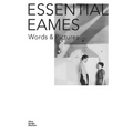 Essential Eames: Words & Pictures