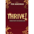 Thrive Volume 2: Kingdom Precepts for Maximised Living