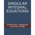 Singular Integral Equations