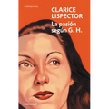 La Pasión Según G. H. / The Passion According to G. H.
