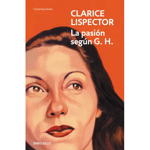 La Pasión Según G. H. / The Passion According to G. H.