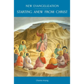 New Evangelization: Starting Anew from Christ