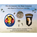 Hoe de Mannen van Easy Company een Band of Brothers Werden