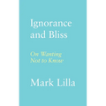 Ignorance and Bliss: On Wanting Not to Know
