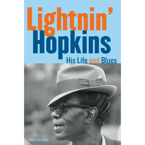 Lightnin' Hopkins: His Life and Blues