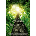 Profunda Respiracion de Los Arboles, La