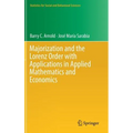 Majorization and the Lorenz Order with Applications in Applied Mathematics and Economics