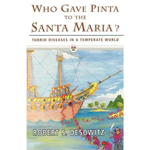 Who Gave Pinta to the Santa Maria?: Torrid Diseases in a Temperate World