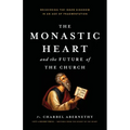 The Monastic Heart and the Future of the Church