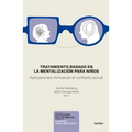 Tratamiento Basado En La Mentalizacion Para Niños. Aplicaciones Clinicas