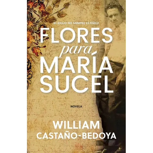 Flores para María Sucel