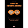 Le Mystère des cartes anciennes: Ces anomalies extraordinaires qui remettent en question l'histoire de l'humanité (édition en couleur)