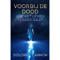 Voorbij de dood: Hoe het leven verdergaat