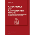 Katechismus Der Katholischen Kirche: Vollständige Neuübersetzung Anhand Der Editio Typica Latina