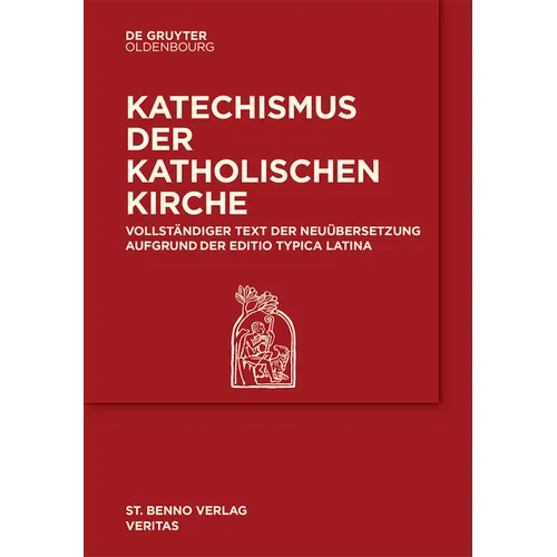 Katechismus Der Katholischen Kirche: Vollständige Neuübersetzung Anhand Der Editio Typica Latina