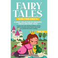 Fairy Tales for Children A great collection of fantastic fables and fairy tales. (Vol.44): Unique, fun and relaxing bedtime stories, able to transmit
