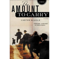The Amount to Carry: Stories