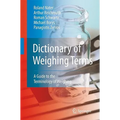 Dictionary of Weighing Terms: A Guide to the Terminology of Weighing
