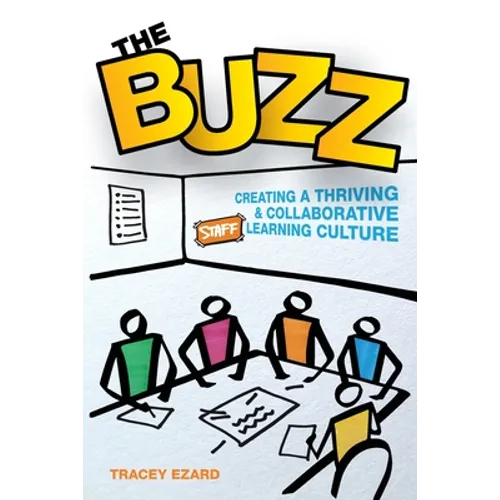 The Buzz: Creating a Thriving and Collaborative Staff Learning Culture