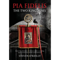 Pia Fidelis: The Two Kingdoms