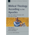 Biblical Theology According to the Apostles: How the Earliest Christians Told the Story of Israel Volume 52
