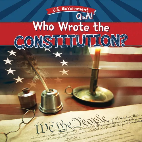 Who Wrote the Constitution? - Library Binding