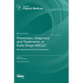 Prevention, Diagnosis and Treatments of Early-Stage NSCLC: New Advances and Future Prospective