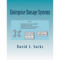 Enterprise Storage Systems: Guide to understanding storage system capabilities, understanding vendor tactics, developing system and vendor require