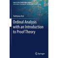 Ordinal Analysis with an Introduction to Proof Theory