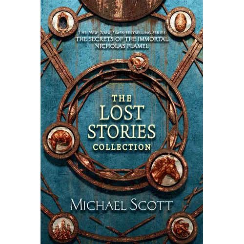 The Secrets of the Immortal Nicholas Flamel: The Lost Stories Collection
