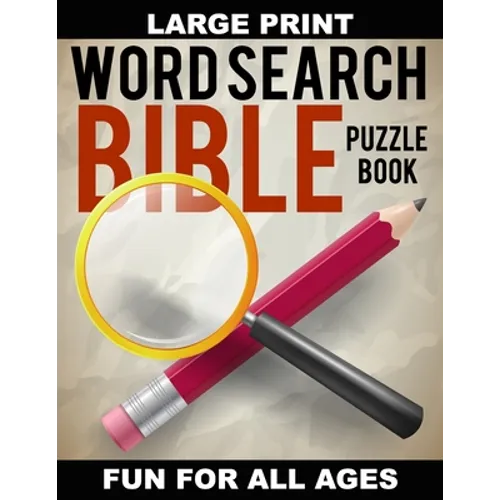 Word Search Bible Puzzle Book: 80 Large Print Puzzles, Featuring Words from Bible Chapters, Fun for Christian Puzzle Enthusiasts Young and Old