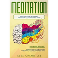 Meditation: Meditation for Beginners; Meditation Consciousness Mind