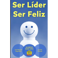 Ser Líder, Ser Feliz