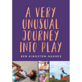 A Very Unusual Journey Into Play