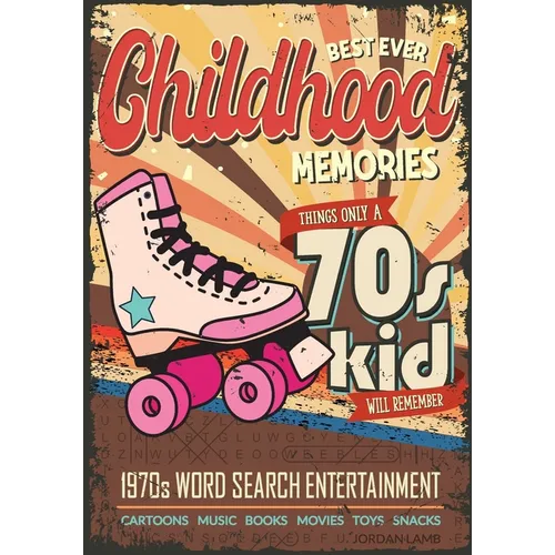 Best Ever Childhood Memories 1970s Word Search Entertainment: Things Only A 70s Kid Will Remember Word Search Book for Adults