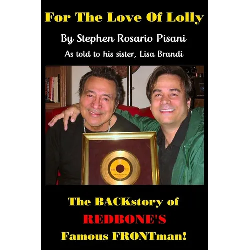 For the Love of Lolly: The BACKstory of Redbone's Famous FRONTman