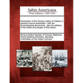 Declaration of the Seneca Nation of Indians in General Council Assembled: With the Accompanying Documents: Also an Address to the Chiefs and People of
