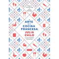 El Arte de la Cocina Francesa / Mastering the Art of French Cooking