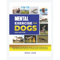 Mental Exercise for Dogs, 2025 Edition: Fun, Interactive and Brain Games Activities to Engage with Your Furry Friend and Build a Strong Bond (Tips and