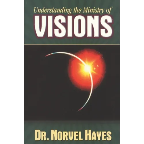 Understanding the Ministry of Visions