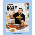 It's So Easy to Make: Snacks, Sweets, and Quick Eats for Any Kitchen