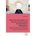 Drop Foot Correction on Uneven Ground using Peroneal Nerve Stimulation