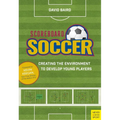 Scoreboard Soccer: Creating the Environment to Promote Youth Player Development